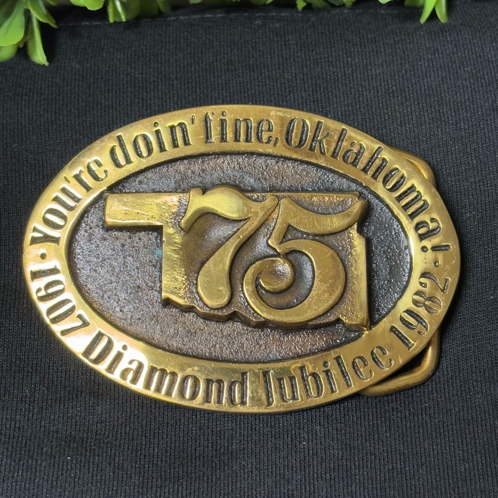 Oklahoma Diamond Jubilee Belt Buckle 
1982 Vintage Youre Doin Fine